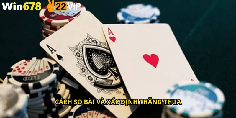 Cách so bài và xác định thắng thua
