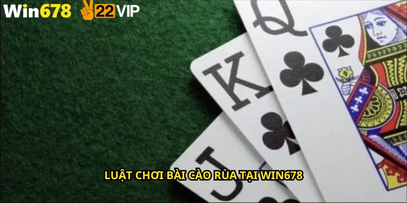 Luật chơi bài cào rùa tại Win678